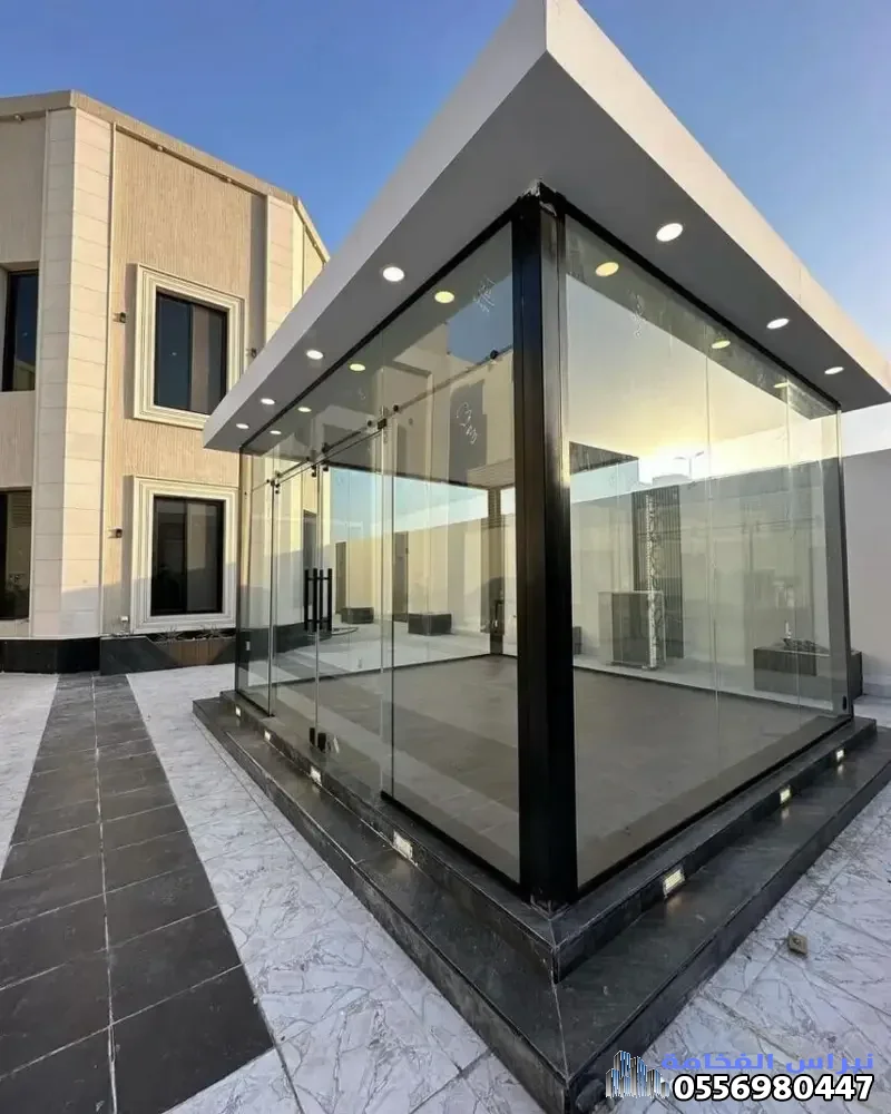 مجالس زجاجية وملاحق خارجيه فخمةبالدمام:تصاميم عصرية تجمع بين الفخامة وإطلالة
